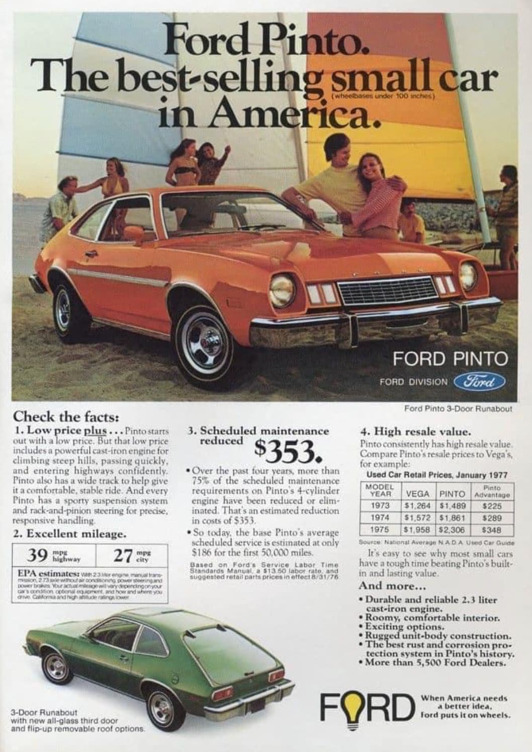 1970 ford pinto advertisement - Ford Pinto. The bestselling small car in America. wheelbases under 100 inches Check the facts 1. Low price plus... Pinto starts out with a low price. But that low price includes a powerful castiron engine for climbing steep